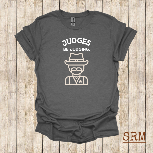 Judges Be Judging Sheriff Uni Tee